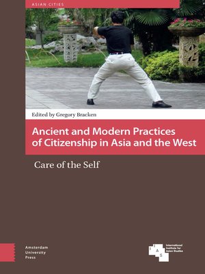 cover image of Ancient and Modern Practices of Citizenship in Asia and the West